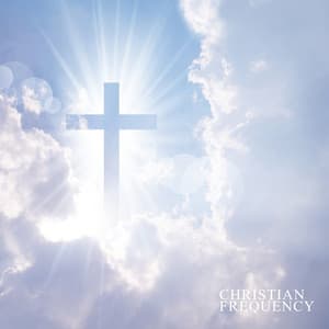 Christian Frequency: Instrumental Music for Spiritual Purification, Bible Study and Meditation - Bible Study Music