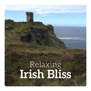 Relaxing Irish Bliss - Inner Power Oasis