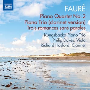 Fauré: Piano Quartet No. 2 & Piano Trio - Gabriel Fauré