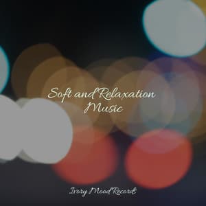 Soft and Relaxation Music - Ivory Mood