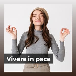 Vivere in pace - Rilassamento Mentale