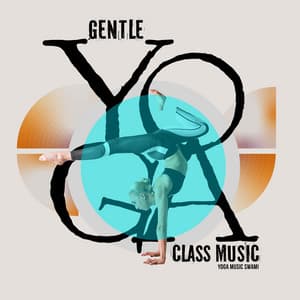 Gentle Yoga Class Music - Yoga Music Swami