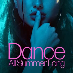 Dance All Summer Long - Siesta Electronic Chillout Collection