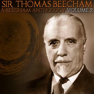 A Beecham Anthology, Vol. 2 - Emmanuel Chabrier