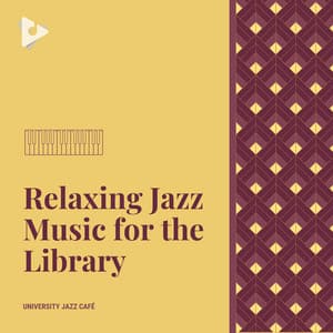 Relaxing Jazz Music for the Library - University Jazz Cafe