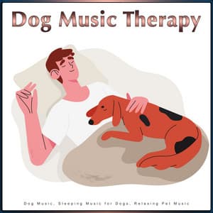 Dog Music Therapy: Dog Music, Sleeping Music for Dogs, Relaxing Pet Music - Dog Music Therapy