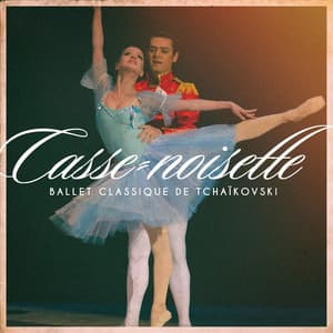 Casse-noisette : ballet classique de tchaïkovski - Découvrez La Musique Classique