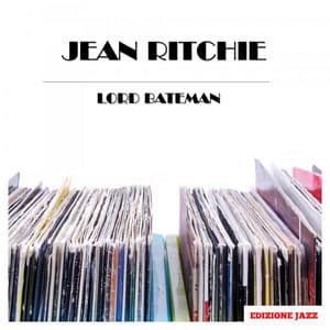 Lord Bateman - Jean Ritchie