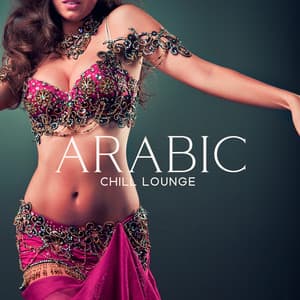 Arabic Chill Lounge – Marrakech Night Club: Oriental Beats - Arabic Lofi