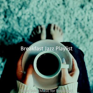 Piano Solo - Breakfast Jazz Playlist
