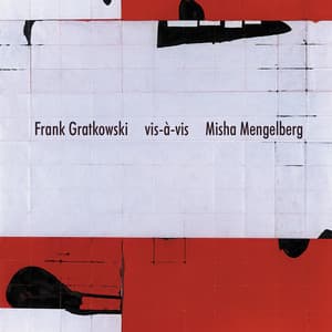 Frank Gratkowski Vis-a-Vis Misha Mengelberg - Frank Gratkowski