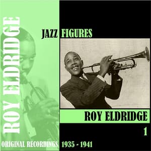 Jazz Figures / Roy Eldridge, Volume 1 - Roy Eldridge