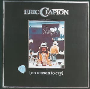 No Reason To Cry - Eric Clapton