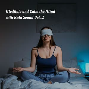 Meditate and Calm the Mind with Rain Sound Vol. 2 - Binaural Beats Spa