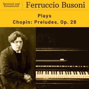 Chopin: Preludes, Op. 28 - Frédéric Chopin
