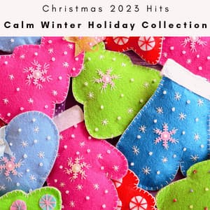 2023 Calm Winter Holiday Collection - Christmas 2023 Hits