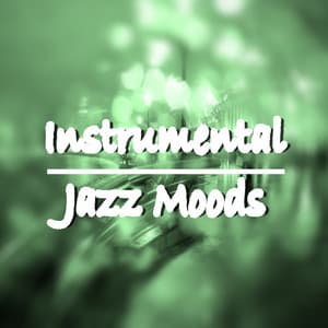 Instrumental Jazz Moods - Instrumental Music Songs