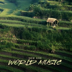 New Age World Music: India, China, Asian and Japan - Inspiring New Age Collection