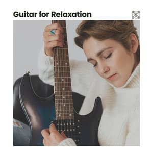 Guitar for Relaxation - The Sleepy Guitar