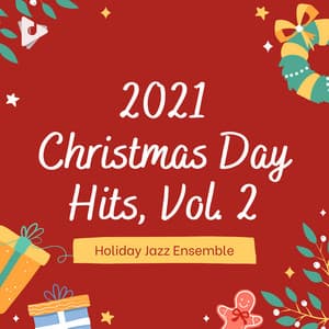 2021 Christmas Day Hits, Vol. 2 - Holiday Jazz Ensemble