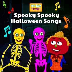 Spooky Spooky Halloween Songs - Teehee Town