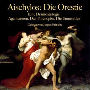 Aischylos: Die Orestie. Eine Dramentrilogie - Aischylos