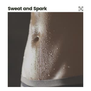 Sweat and Spark - Treadmill Workout Music