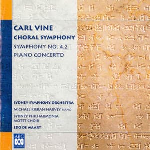 Carl Vine: Choral Symphony - Carl Vine