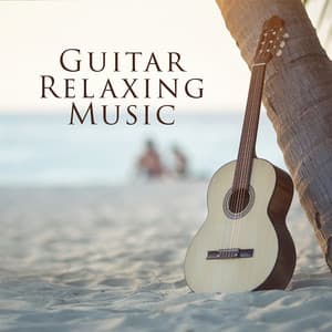 Guitar Relaxing Music for Stress Relief - Calm Music Masters
