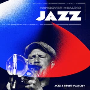 Hangover Healing Jazz - Jazz & Study Playlist