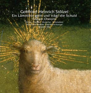 Stölzel: Ein Lämmlein geht und trägt die Schuld - Gottfried Heinrich Stölzel