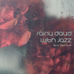 Rainy Days with Jazz - Rainy Day Jazz