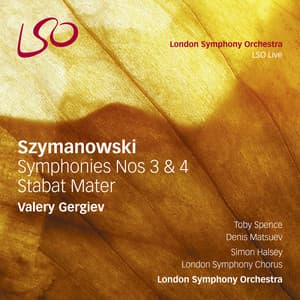 Szymanowski: Symphonies Nos. 3 & 4, Stabat Mater - Karol Szymanowski