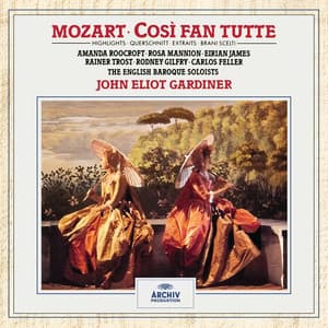 Mozart, W.A.:Cosi fan tutte K.588 - Highlights - Wolfgang Amadeus Mozart