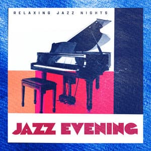 Jazz Evening - Relaxing Jazz Nights