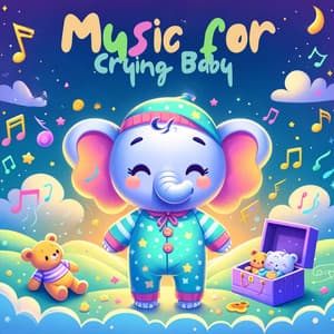 Music for Crying Baby - Hush Now Baby