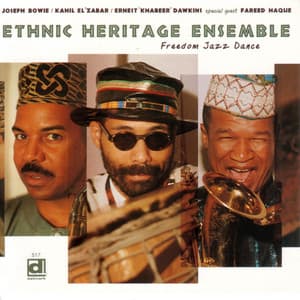 Freedom Jazz Dance - Ethnic Heritage Ensemble