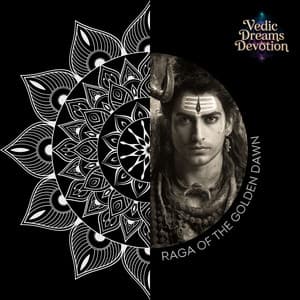 Raga of the Golden Dawn - Vedic Dreams Devotion