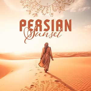 Persian Sunset: Soothing Arabian Music, Oriental Meditation - Oriental Music Zone