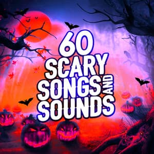 60 Scary Songs and Sounds - Halloween Monsters