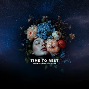 Time to Rest - Deep Sleep Music Collective