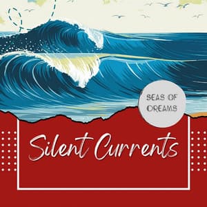 Silent Currents: Harmony in the Abyss - Seas of Dreams