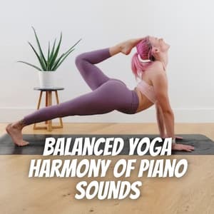 Balanced Yoga Harmony of Piano Sounds - Relaxing Jazz Piano