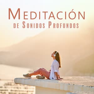 Meditación de Sonidos Profundos: Siente el equilibrio y la armonía - La Espiritualidad Música Colección