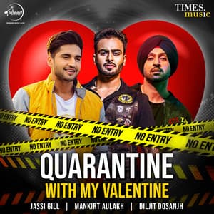 Quarantine with My Valentine - Jassie Gill