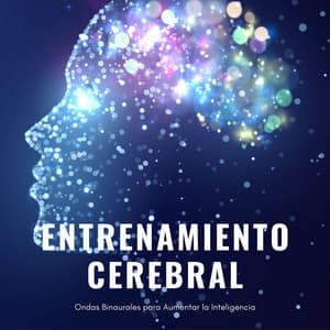 Entrenamiento Cerebral: Ondas Binaurales para Aumentar la Inteligencia - Milagro de la Vida