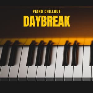 Daybreak: Gentle Piano - Piano Chillout