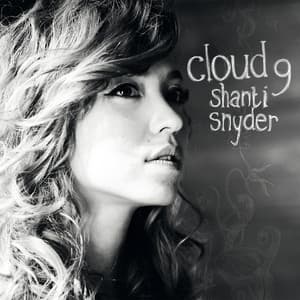 Cloud 9 - Shanti Snyder
