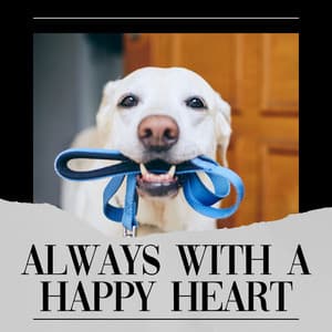 Always with a Happy Heart - Puppy Music
