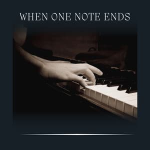 When One Note Ends - Piano Soul